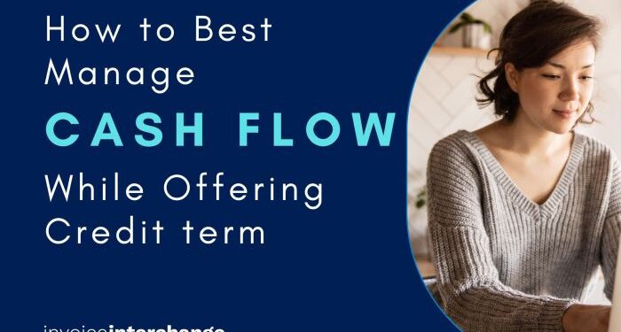 How to Best Manage Cash Flow While Offering Credit Terms?